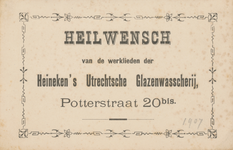 712809 Kaartje met een 'Heilwensch' van de werklieden der Heineken's Utrechtsche Glazenwasscherij, Potterstraat 20bis ...